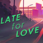 late for love game