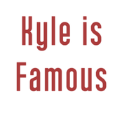 kyle is famous game