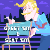 greet ’em and seat ’em game