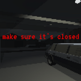 make sure it’s closed game