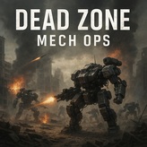dead zone: mech ops game